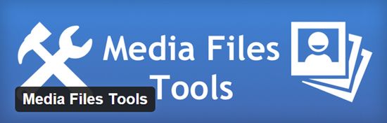 Media Files Tools