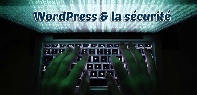 WordPress & la sécurité
