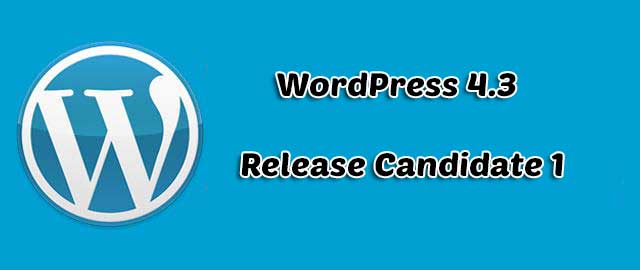 WordPress 4.3 Release Candidate 1