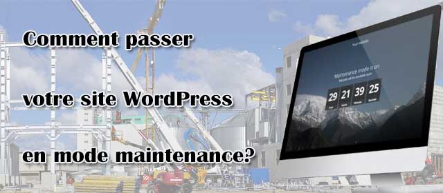 Comment passer votre site WordPress en mode maintenance?