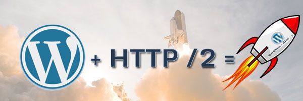 HTTP/2 et WordPress