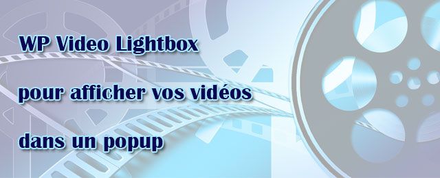 WP Video Lightbox affiche une vidéo dans un popup